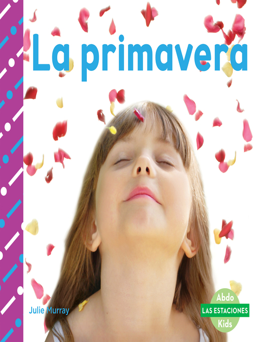 Title details for La primavera (Spring) (Spanish Version) by Julie Murray - Available